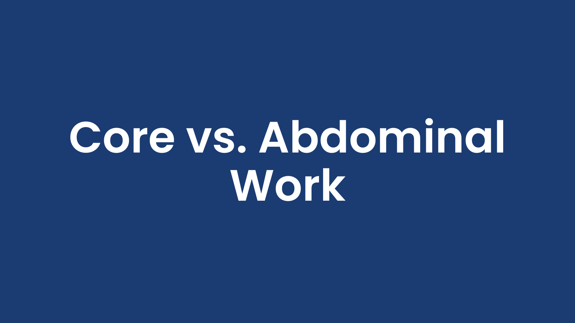 core vs abdominal work