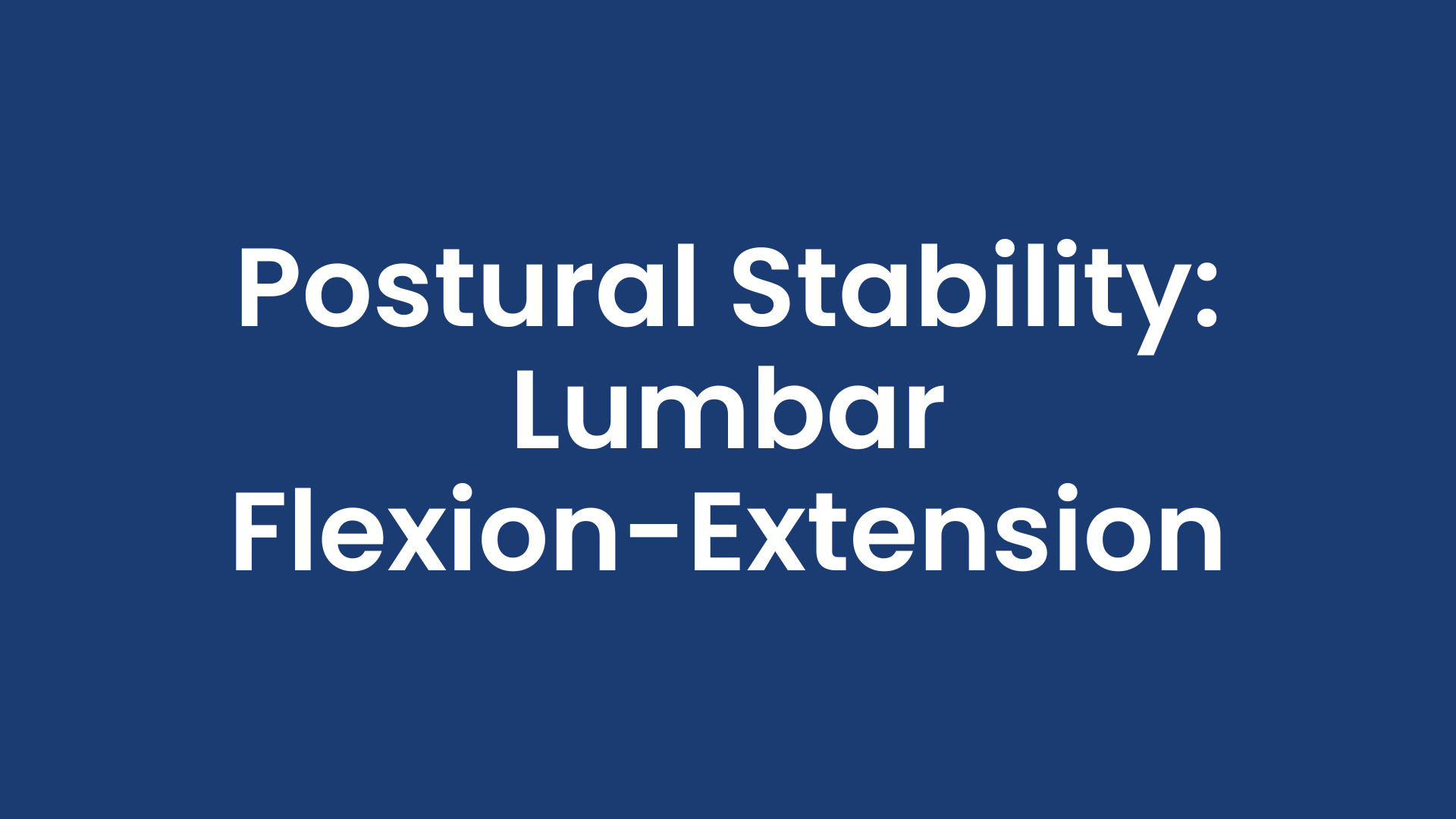 postural stability lumbar flexion extension
